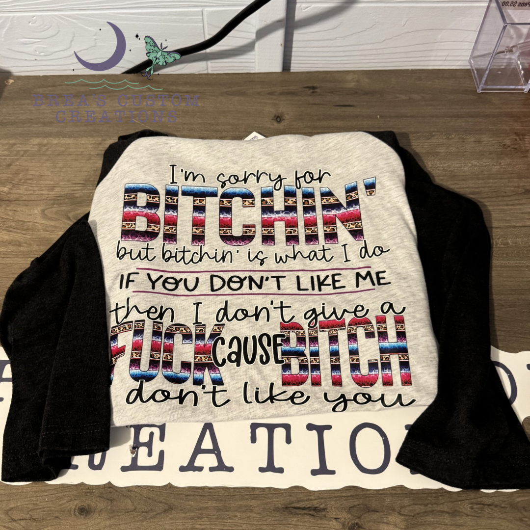 Sorry For Bitching Raglan